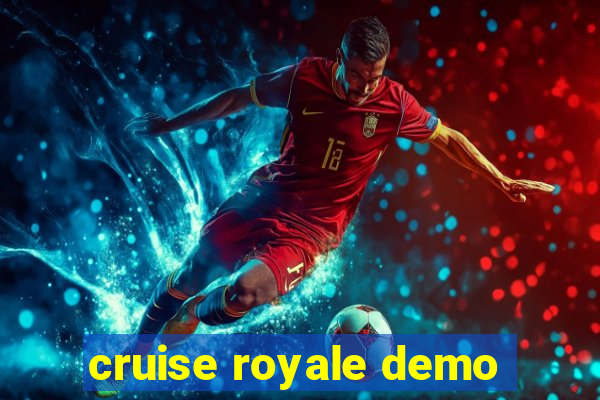 cruise royale demo